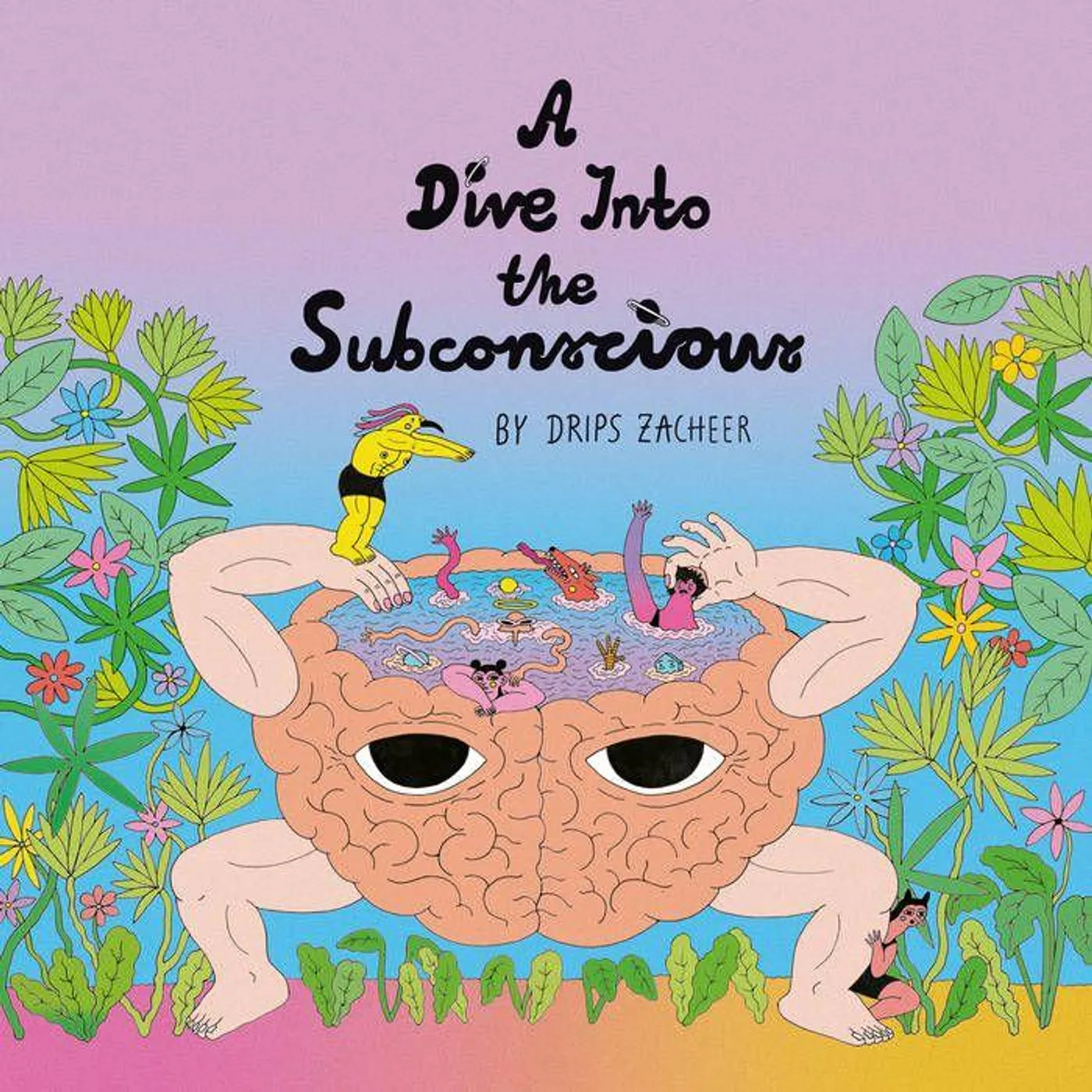 Drips Zacheer DIVE INTO THE SUBCONSCIOUS Vinyl Record