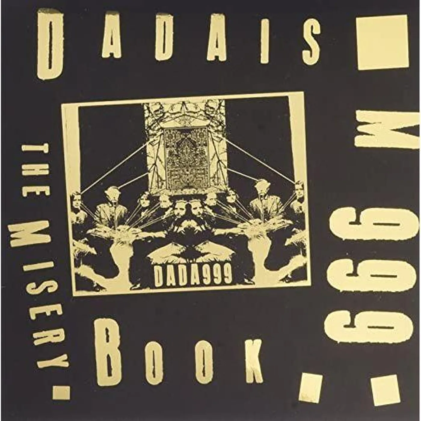 DADAISM 999 MISERY BOOK (GOLD VINYL) Vinyl Record