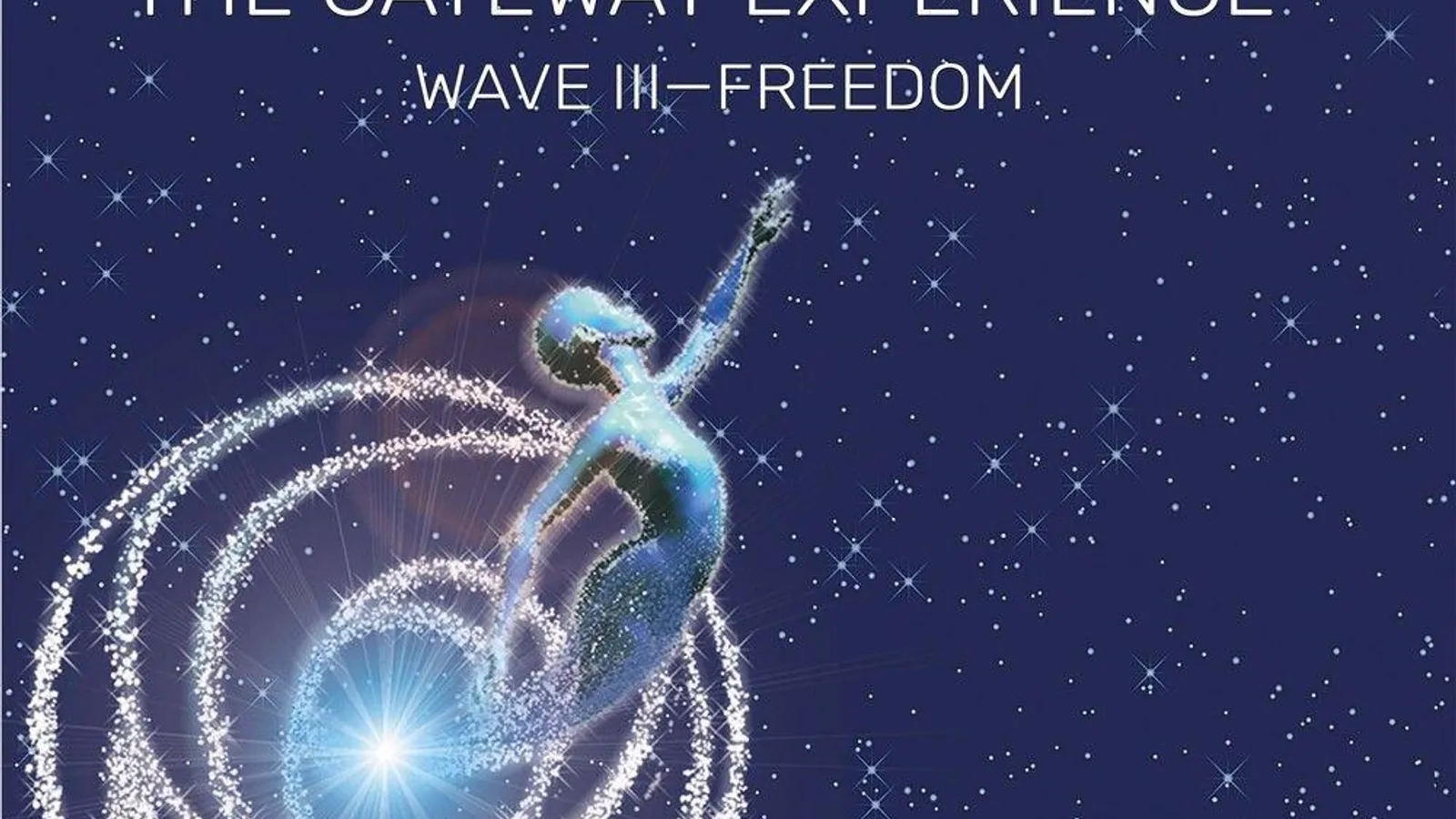 Hemi Sync GATEWAY EXPERIENCE: FREEDOM-WAVE 3 CD