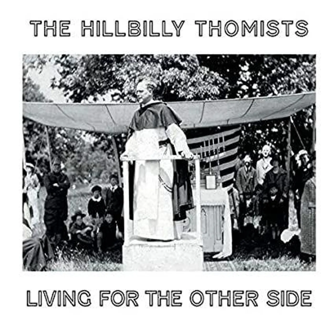 The Hillbilly Thomists LIVING FOR THE OTHER SIDE CD