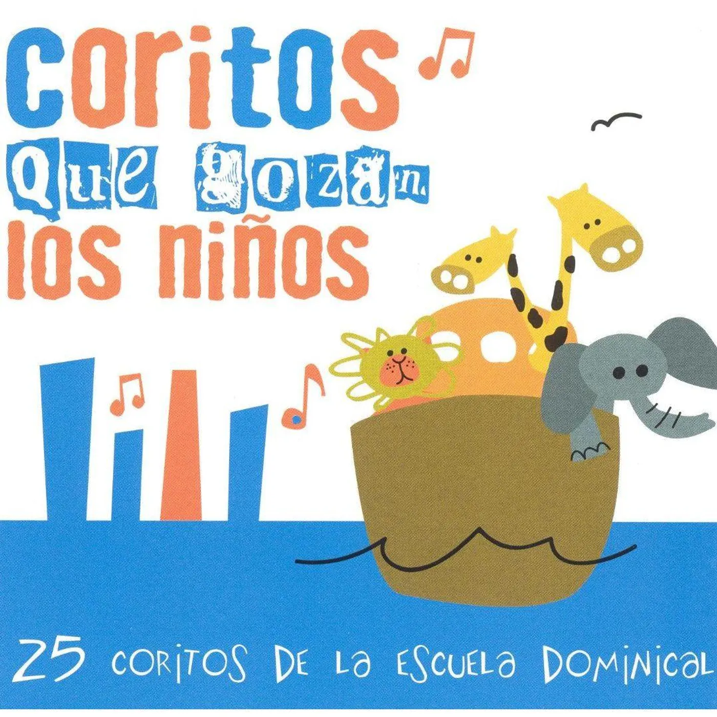 Coritos Que Gozan Los Ninos CORITOS DELA ESCUELA DOMINICAL CD