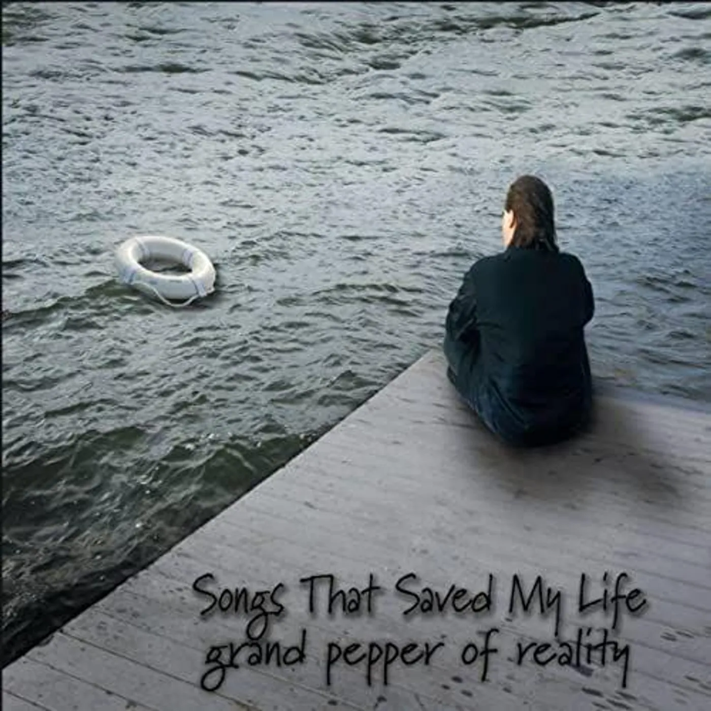 Grand Pepper of Reality SONGS THAT SAVED MY LIFE CD