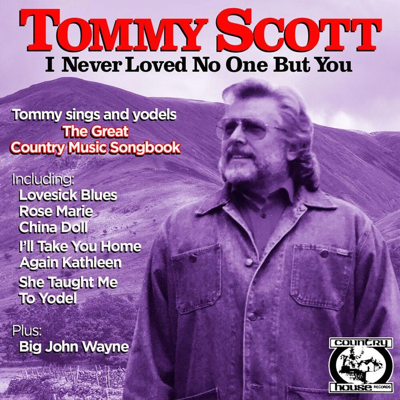 Tommy Scott I NEVER LOVED NO ONE BUT YOU CD