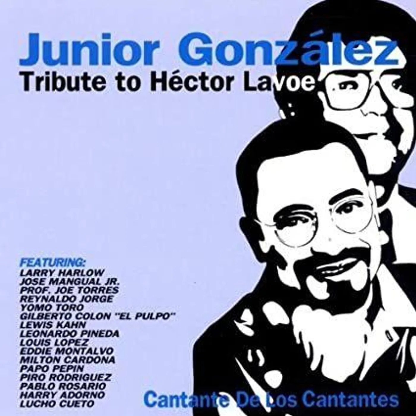 Junior Gonzalez TRIBUTE TO HECTOR LAVOE CANTANTE DE LOS CANTANTES CD