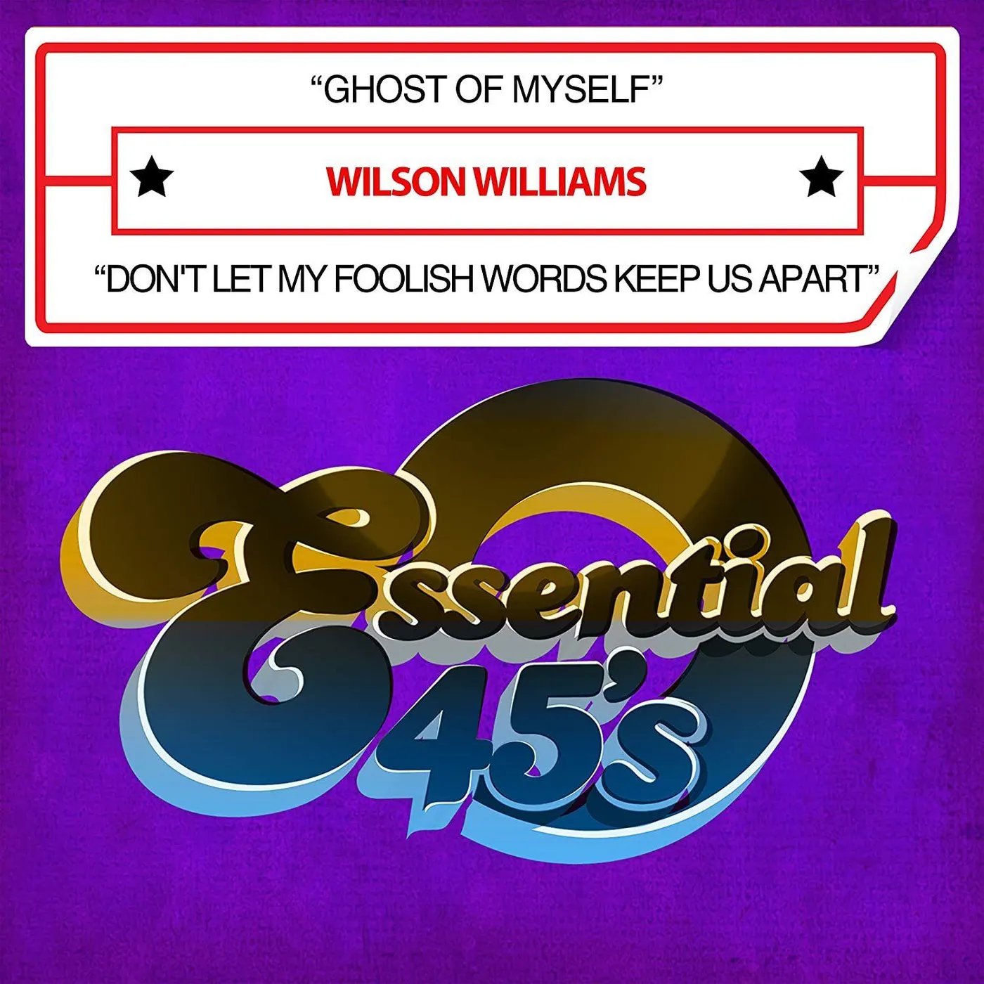 Wilson Williams GHOST OF MYSELF / DON'T LET MY FOOLISH WORDS CD