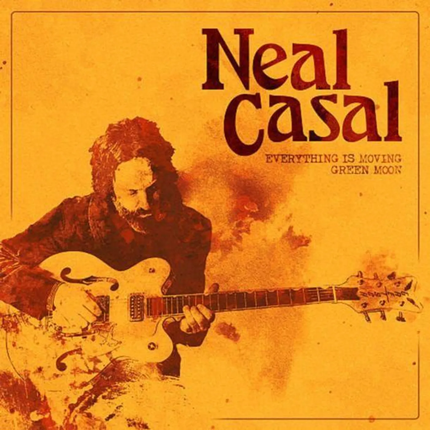 Neal Casal EVERYTHING IS MOVING Vinyl Record