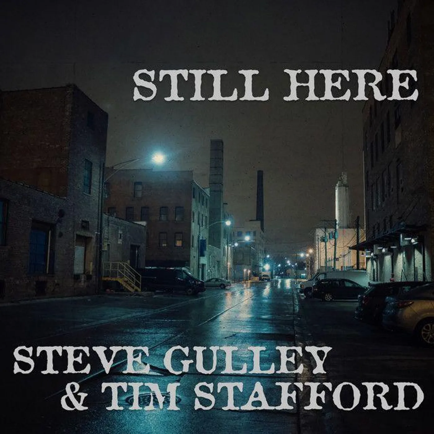 Steve Gulley & Tim Stafford STILL HERE CD