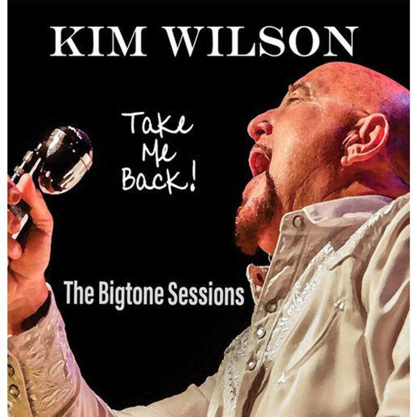 Kim Wilson Take Me Back Vinyl Record