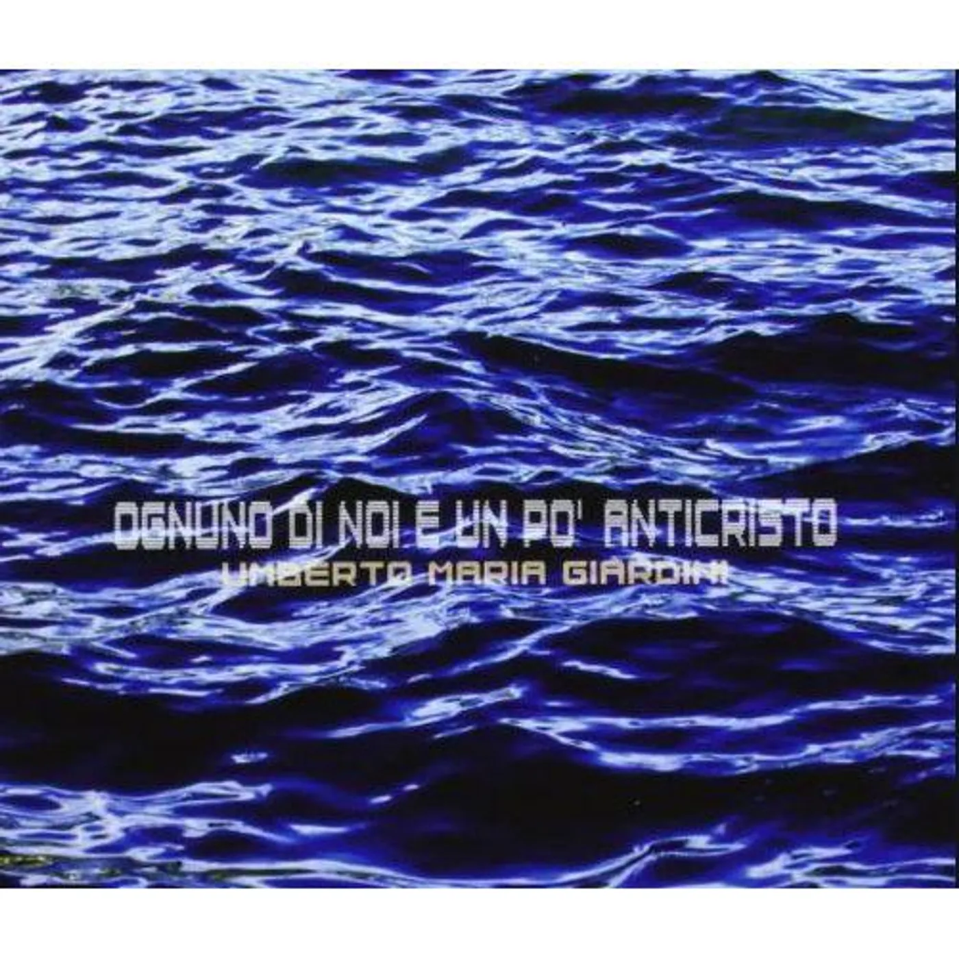 Umberto Maria Giardini OGNUNO DI NOI E UN PO ANTICRISTO CD