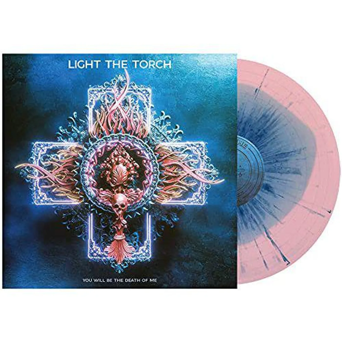 Light The Torch YOU WILL BE THE DEATH OF ME (BLUE PINK W/ BLUE) Vinyl Record