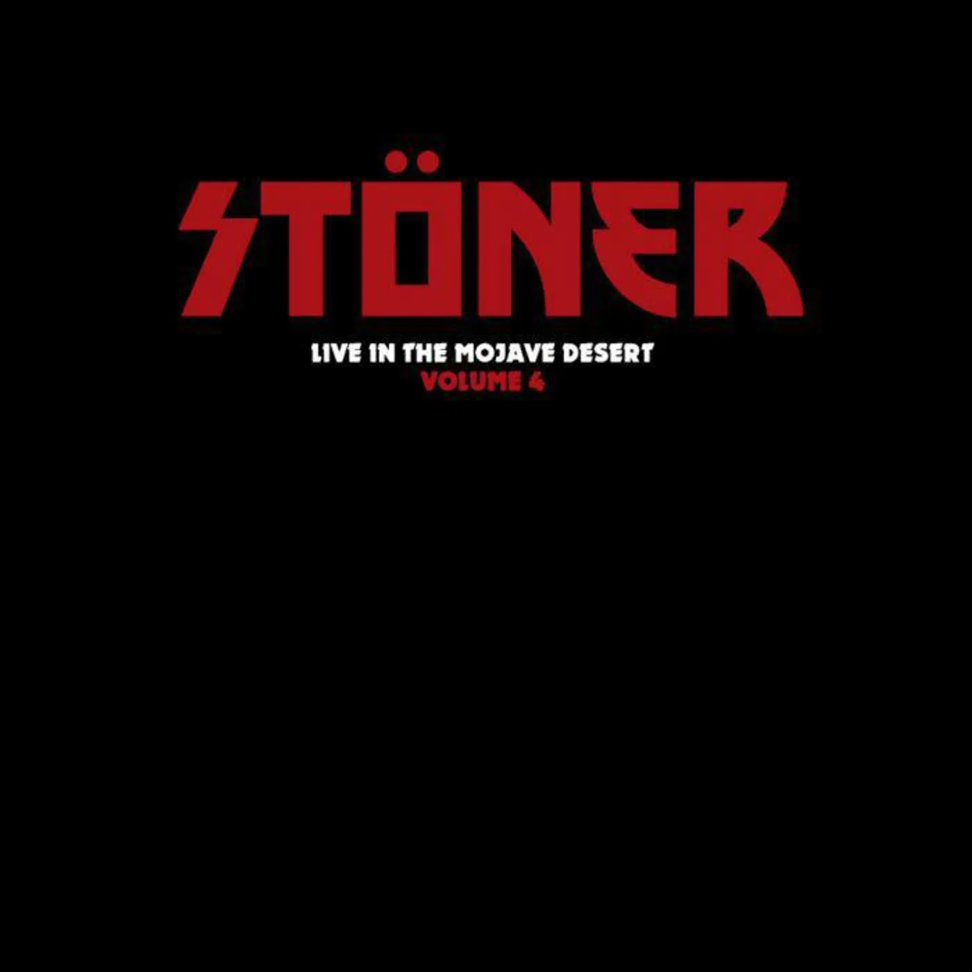 Stöner LIVE IN THE MOJAVE DESERT: VOLUME 4 CD