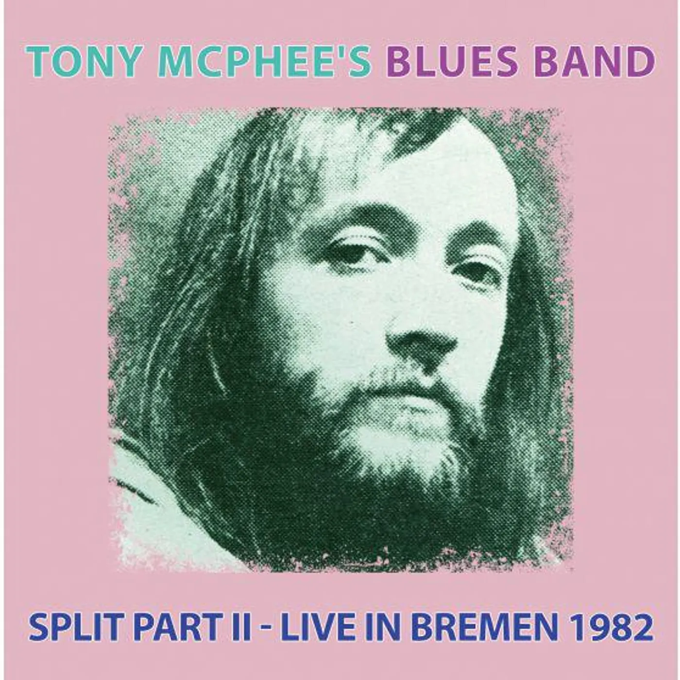 Tony McPhee's Blues Band SPLIT PART II: LIVE AT BREMEN 1982 CD