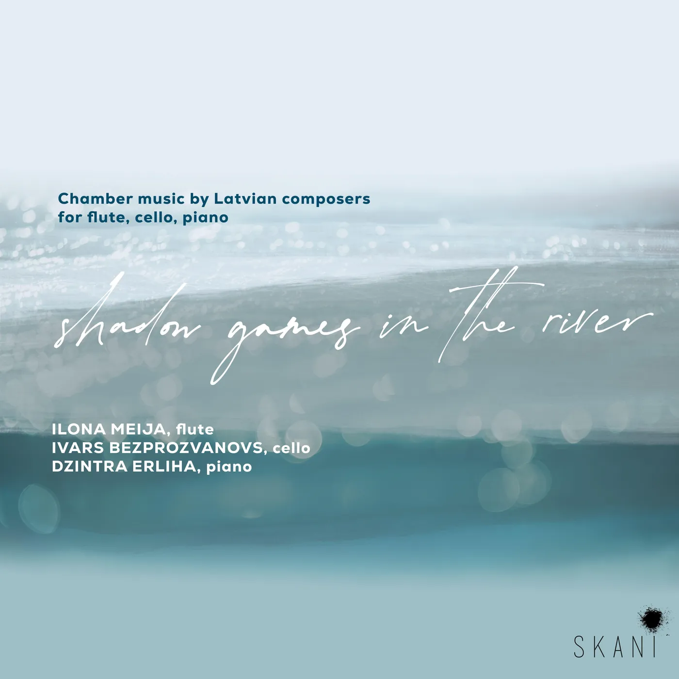 ILONA MEIJA / IVARS BEZPROZVANOVS / DZINTRA ERLIHA SHADOW GAMES IN THE RIVER: CHAMBER MUSIC BY CD