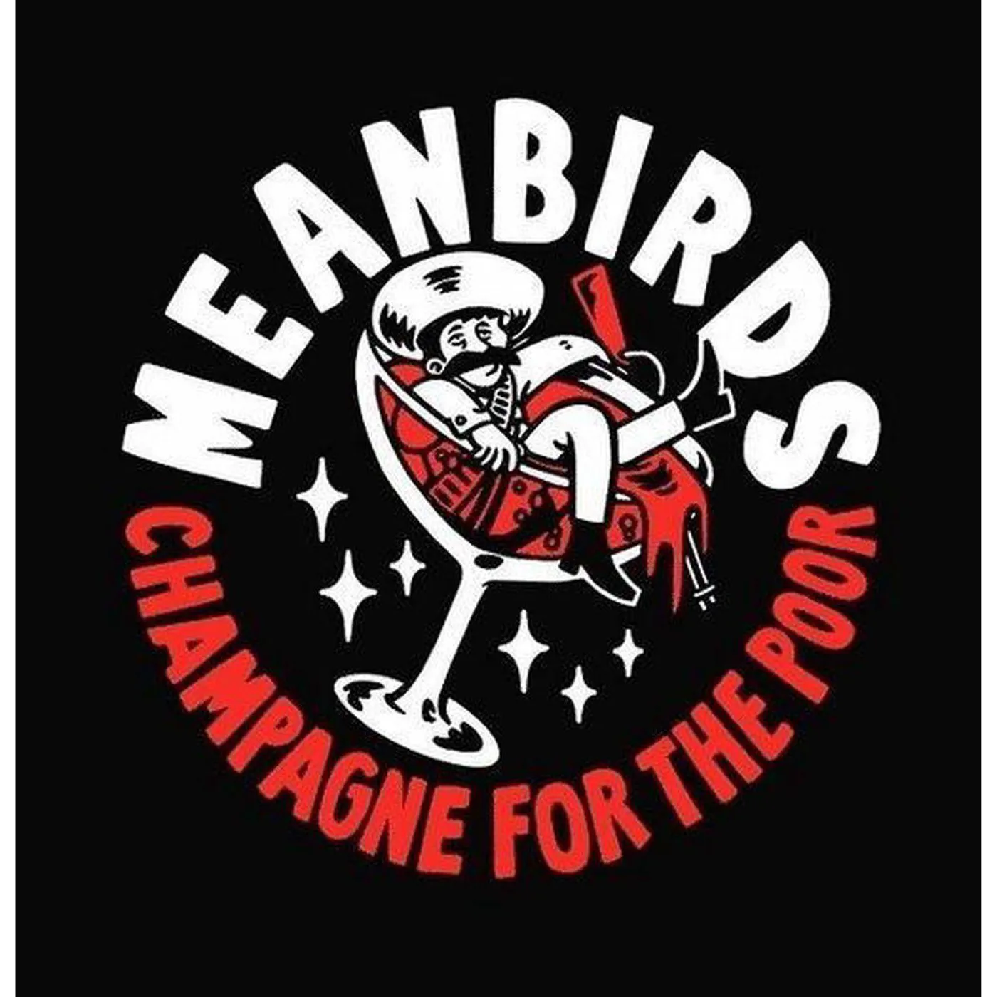 Meanbirds Champagne for the Poor Vinyl Record