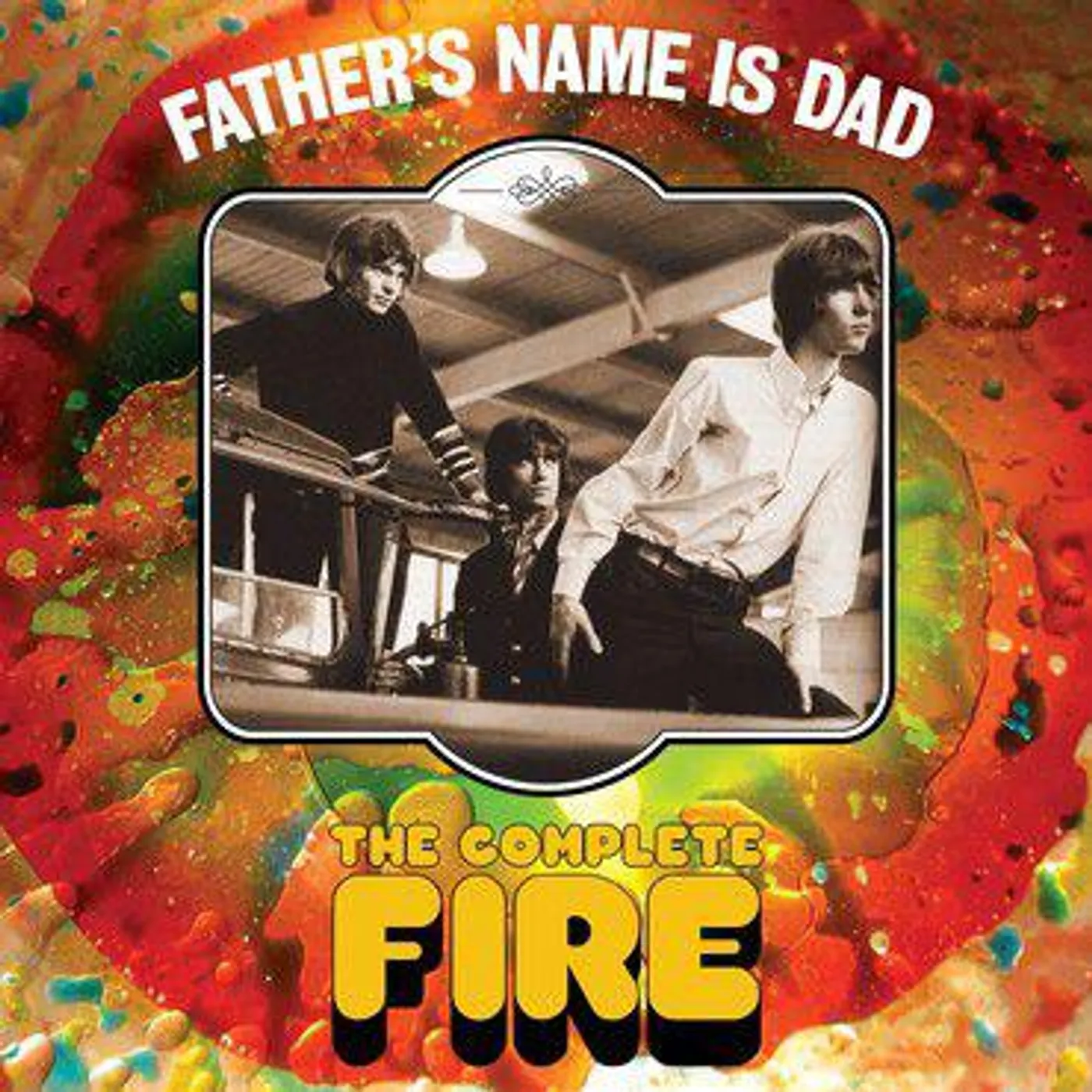 FATHER'S NAME IS DAD: THE COMPLETE FIRE (3CD/DIGIPAK) CD
