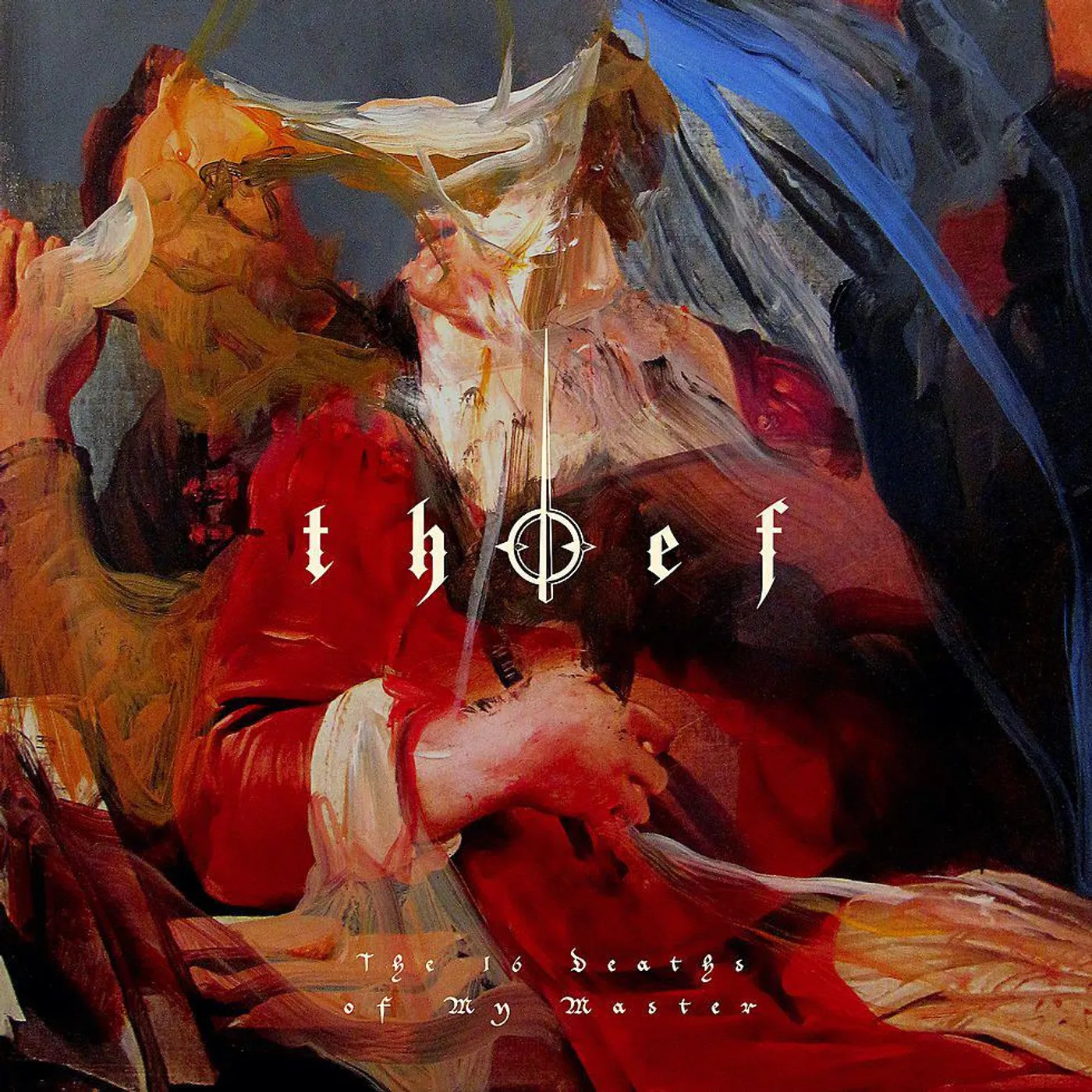 Thief 16 DEATHS OF MY MASTER Vinyl Record
