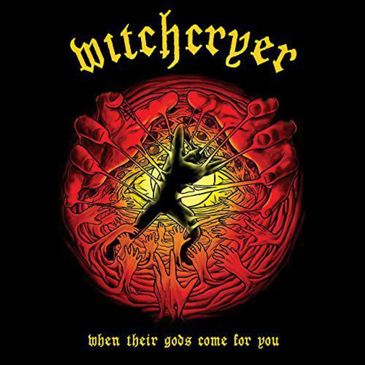 Witchcryer WHEN THEIR GODS COME FOR YOU CD