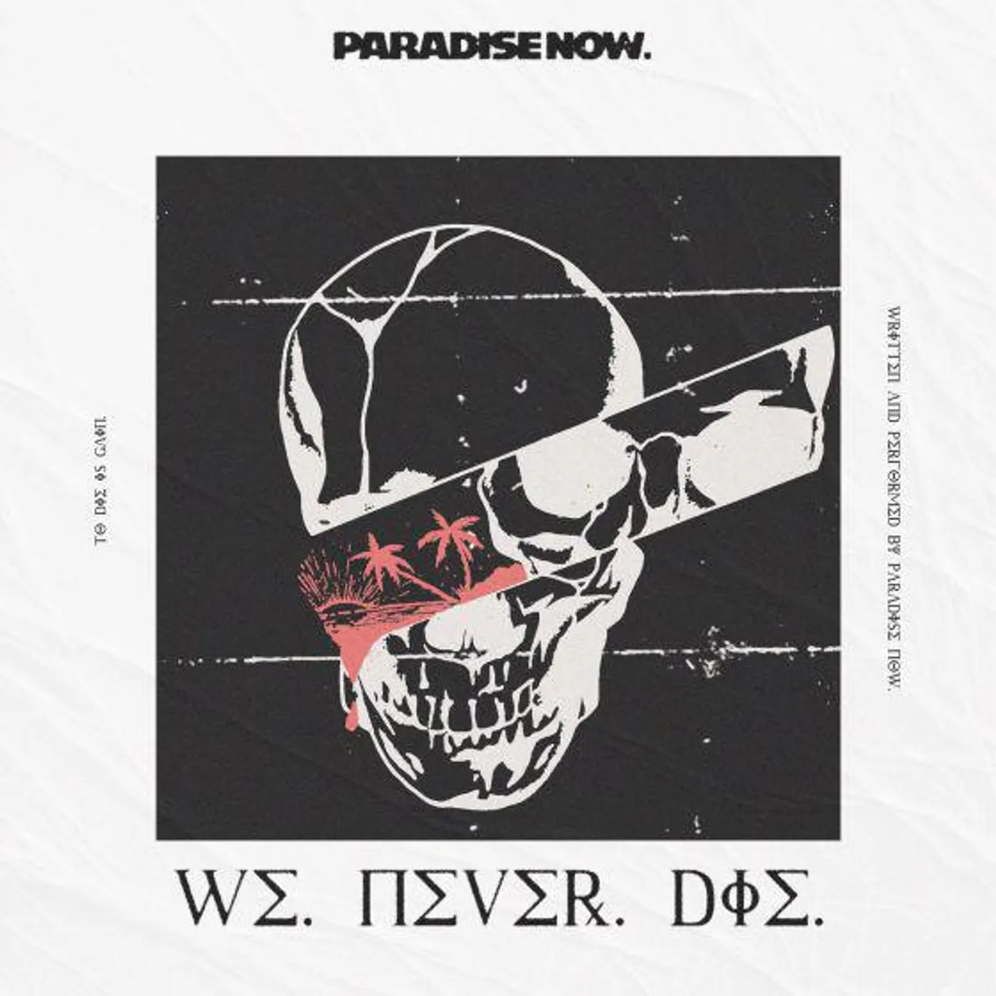 Paradise Now WE NEVER DIE CD