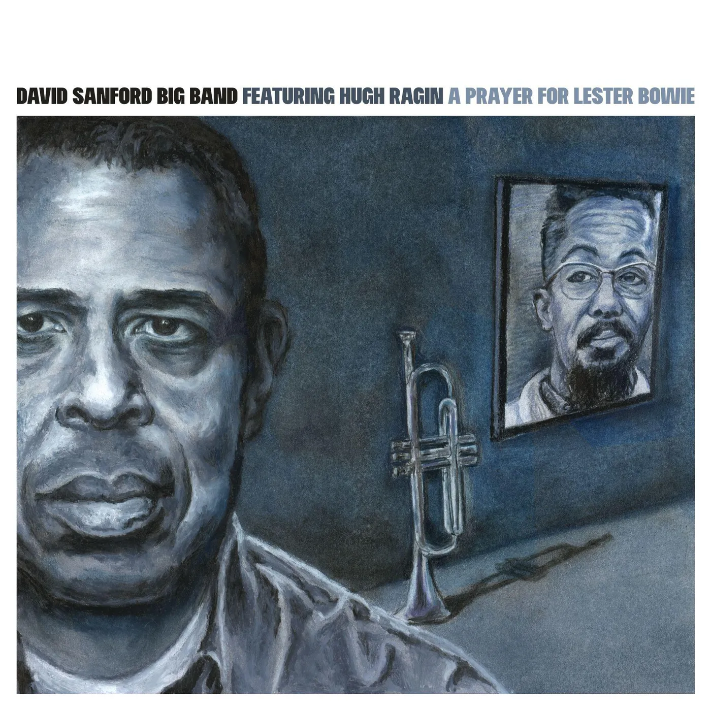 David Sanford Big Band PRAYER FOR LESTER BOWIE CD