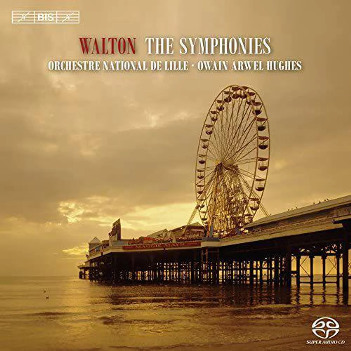 WALTON / ORCH NATIONAL DE LILIE / HUGHES SYMPHONIES / SYMPHONY NO 1 & 2 (SACD) Super Audio CD
