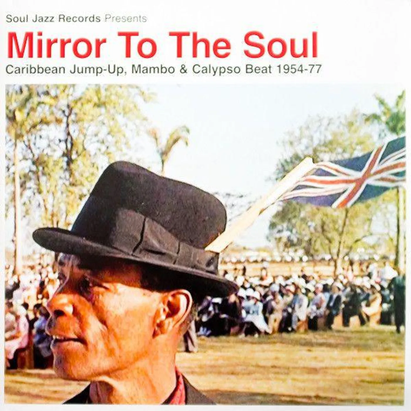 Soul Jazz Records Presents MIRROR TO THE SOUL: MUSIC CULTURE & IDENTITY IN Vinyl Record