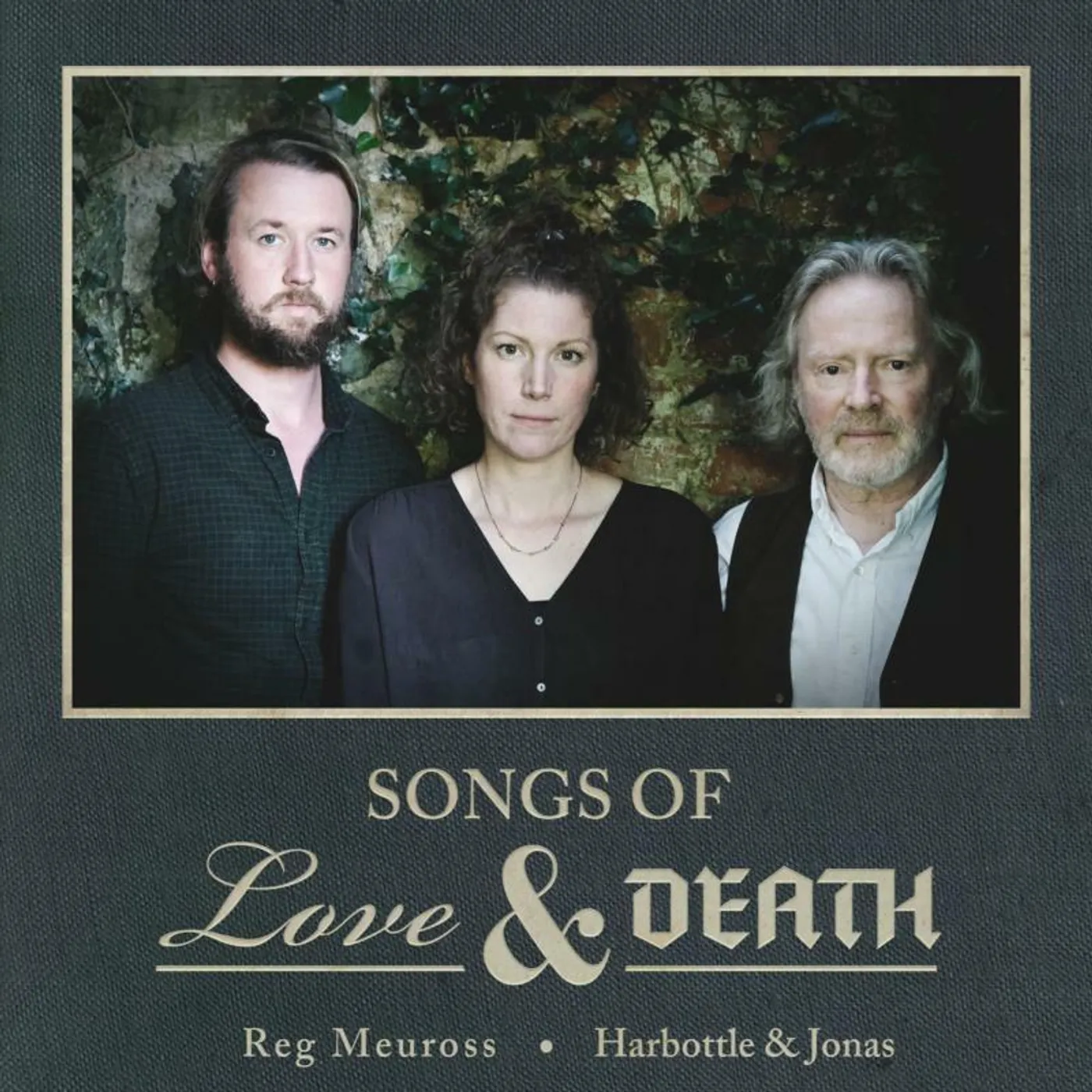 Reg Meuross & Harbottle & Jonas SONGS OF LOVE & DEATH CD