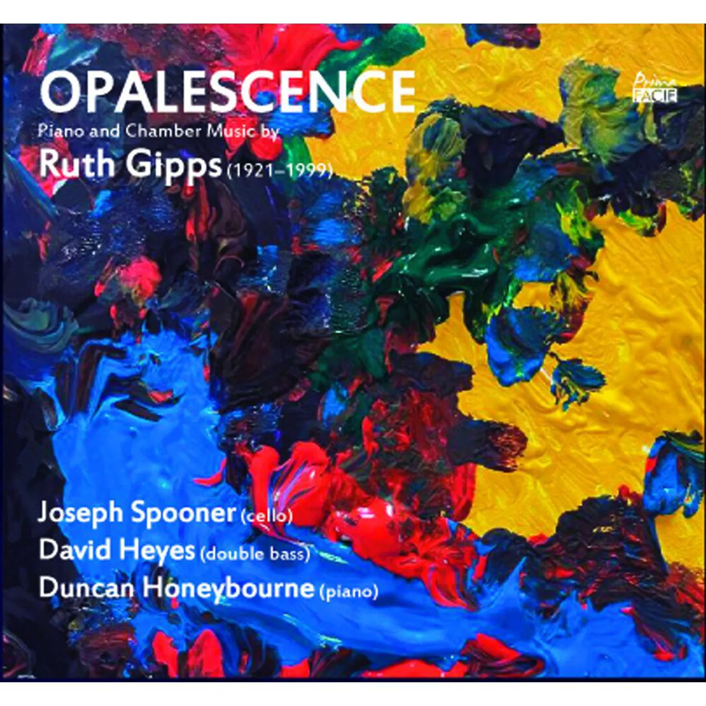 JOSEPH SPOONER / DAVID HEYES / DUNCAN HONEYBOURNE OPALESCENCE: PIANO & CHAMBER MUSIC BY RUTH GIPPS CD