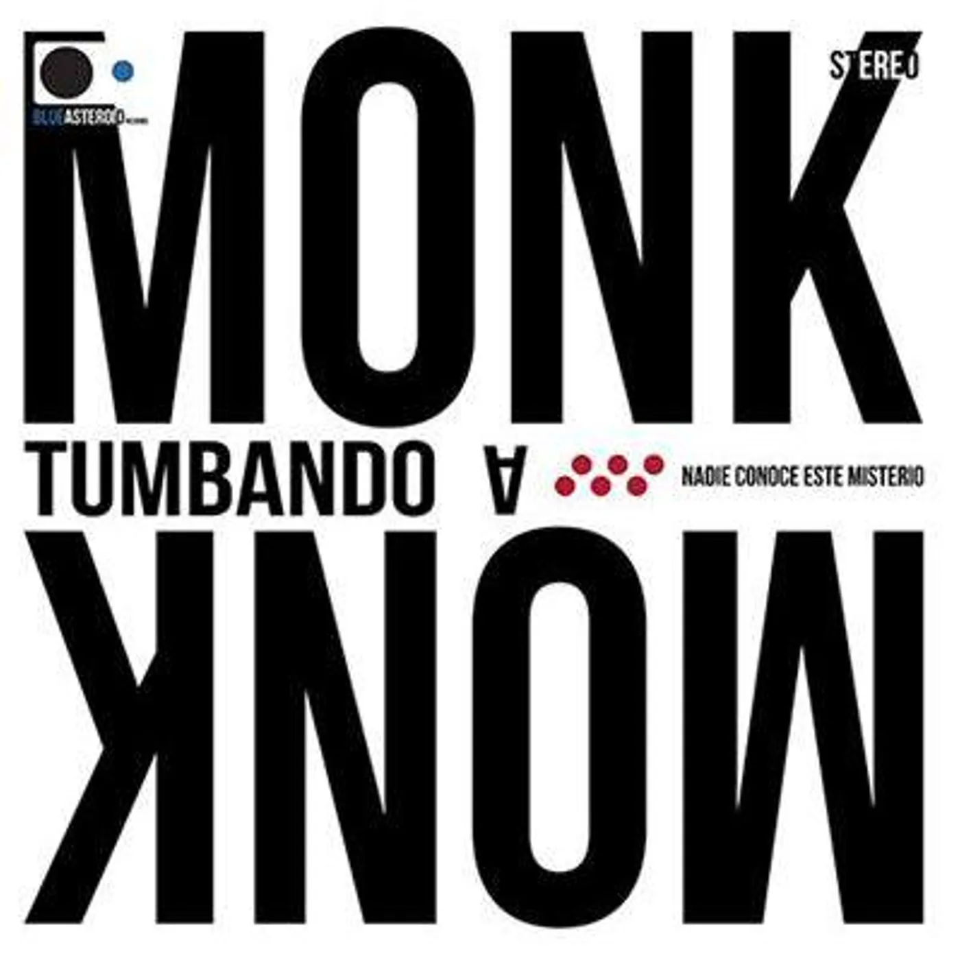Tumbando a Monk NADIE CONOCE ESTE MISTERIO CD