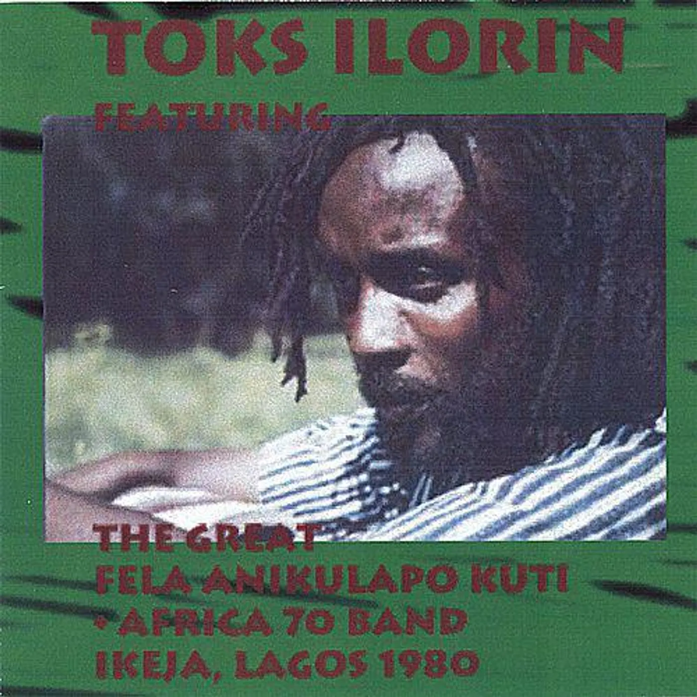 TOKS ILORIN FEATURING THE GREAT FELA ANIKULAPO CD