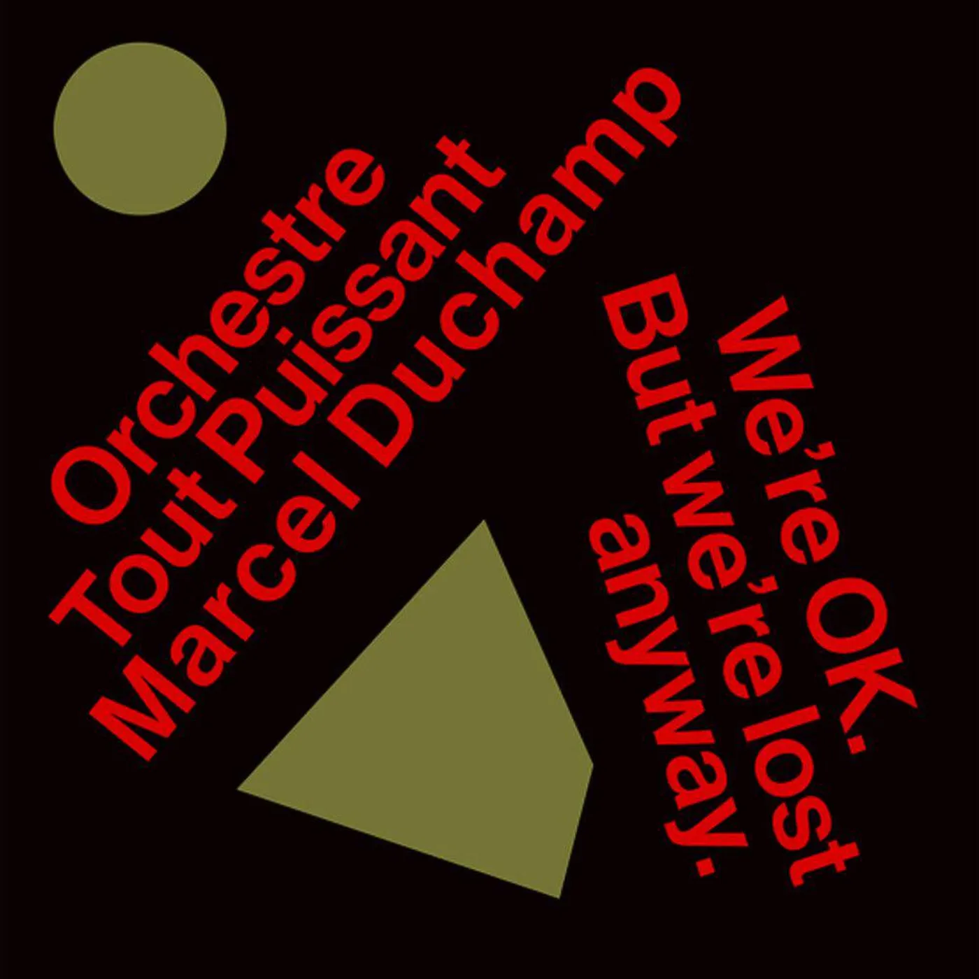 Orchestre Tout Puissant Marcel Duchamp WE'RE OKAY BUT WE'RE LOST ANYWAY CD