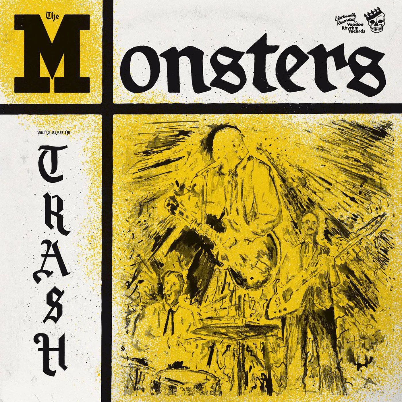 The Monsters YOU'RE CLASS I'M TRASH CD