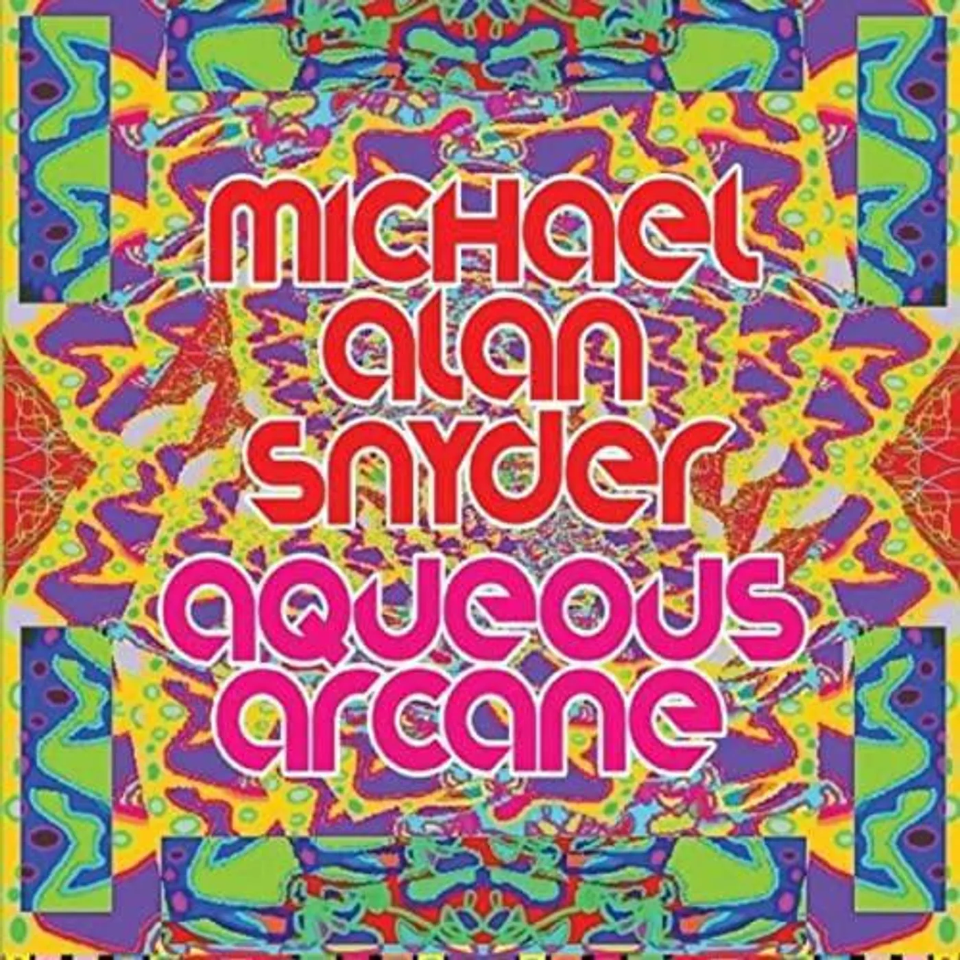 Michael Alan Snyder AQUEOUS ARCANE CD