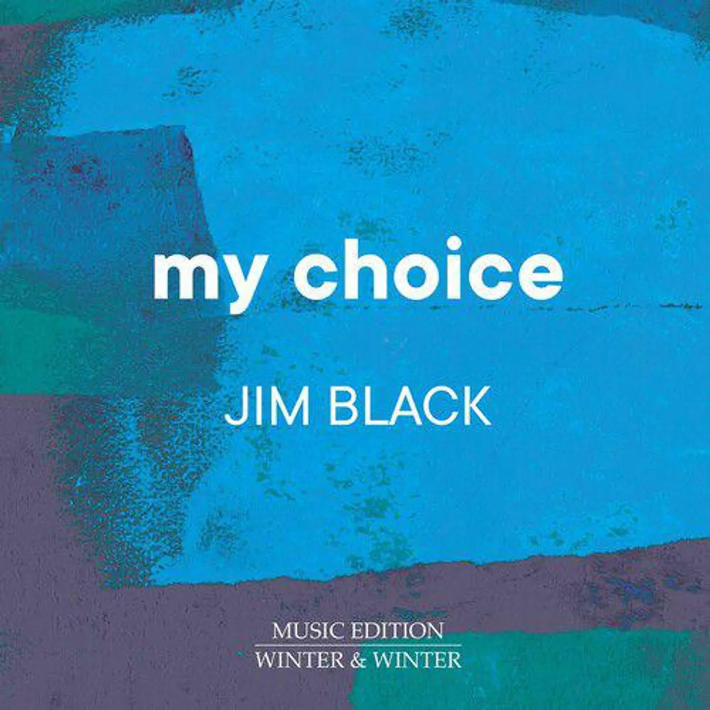 Jim Black MY CHOICE CD