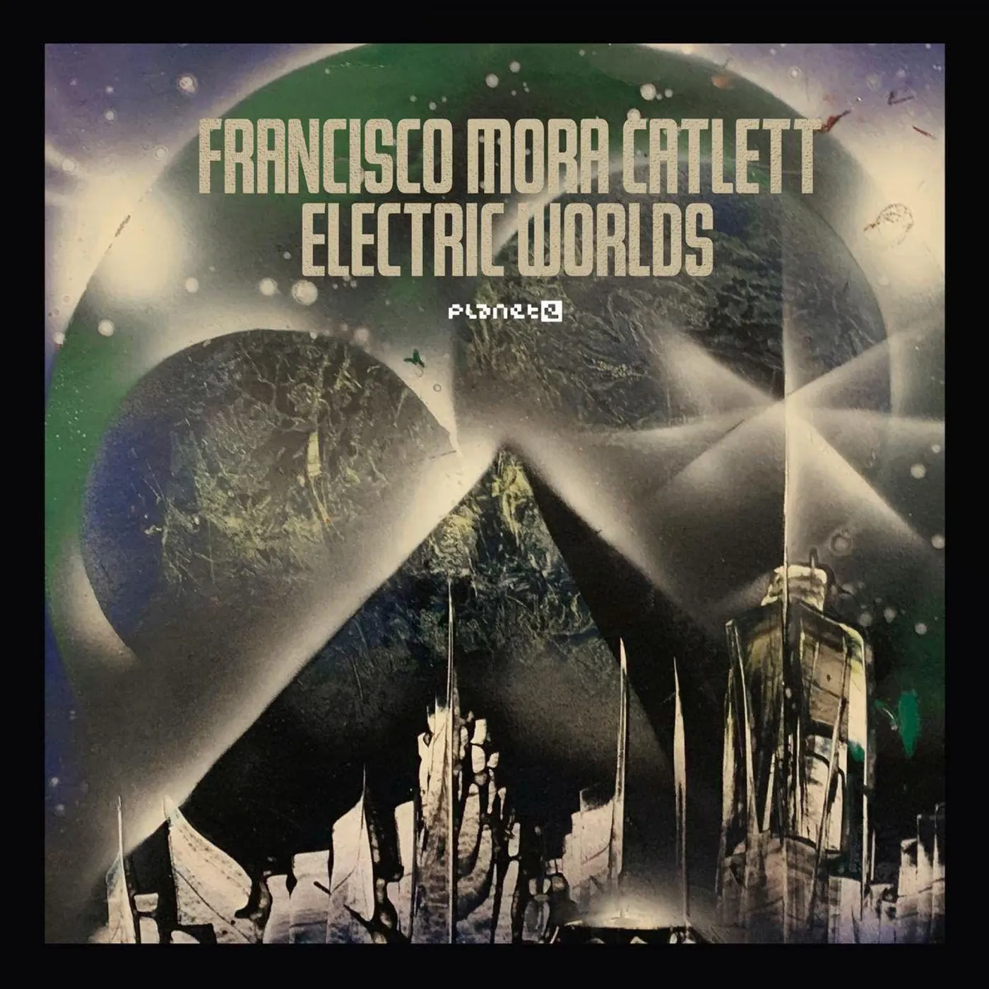 Francisco Mora Catlett Electric Worlds Vinyl Record