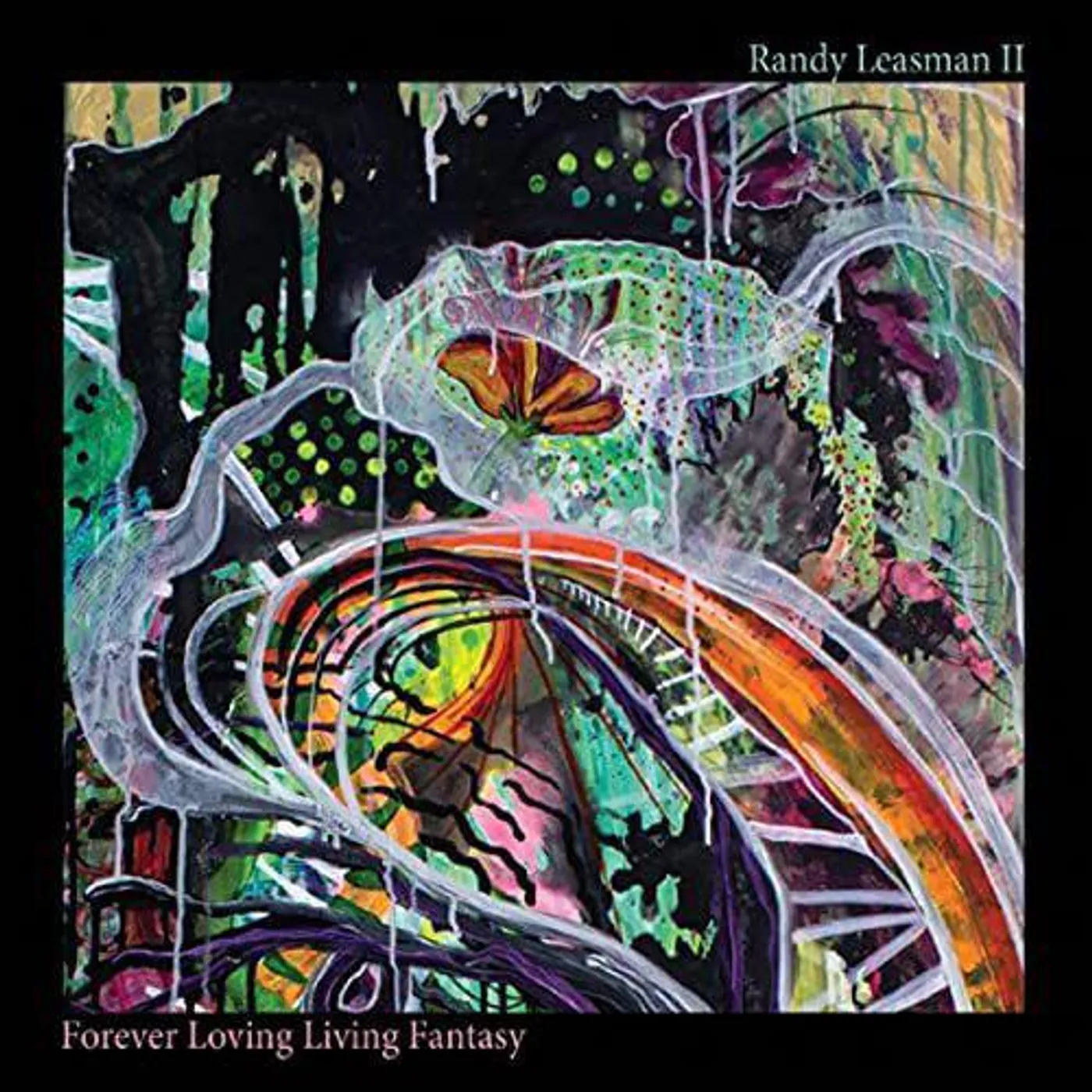 Randy Leasman II FOREVER LOVING LIVING FANTASY CD