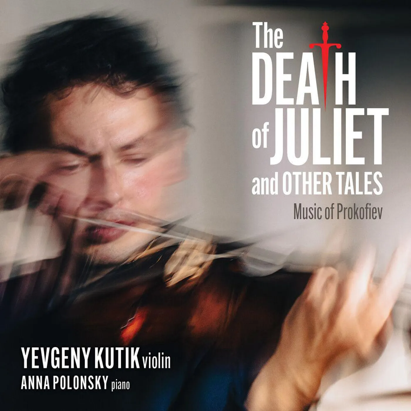 Yevgeny Kutik / Anna Polonsky DEATH OF JULIET AND OTHER TALES: MUSIC OF CD