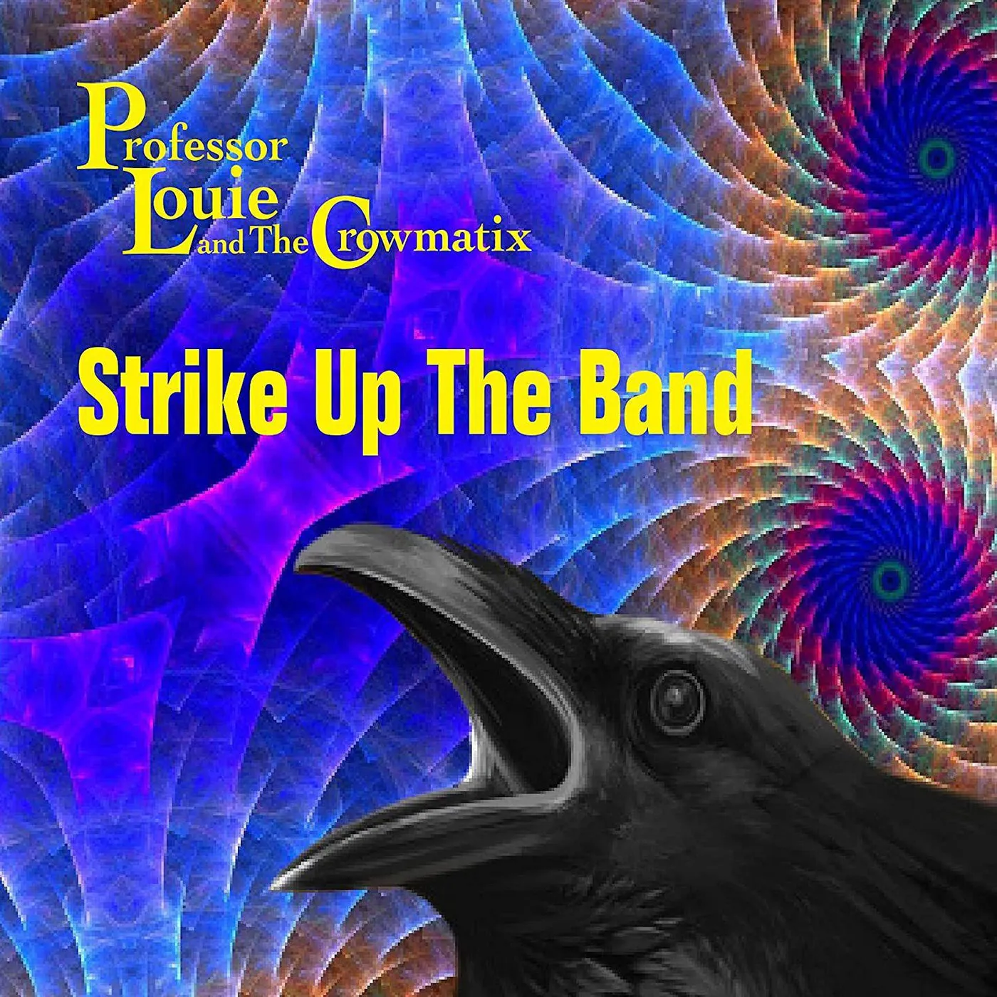 Professor Louie & The Crowmatix Strike Up The Band CD