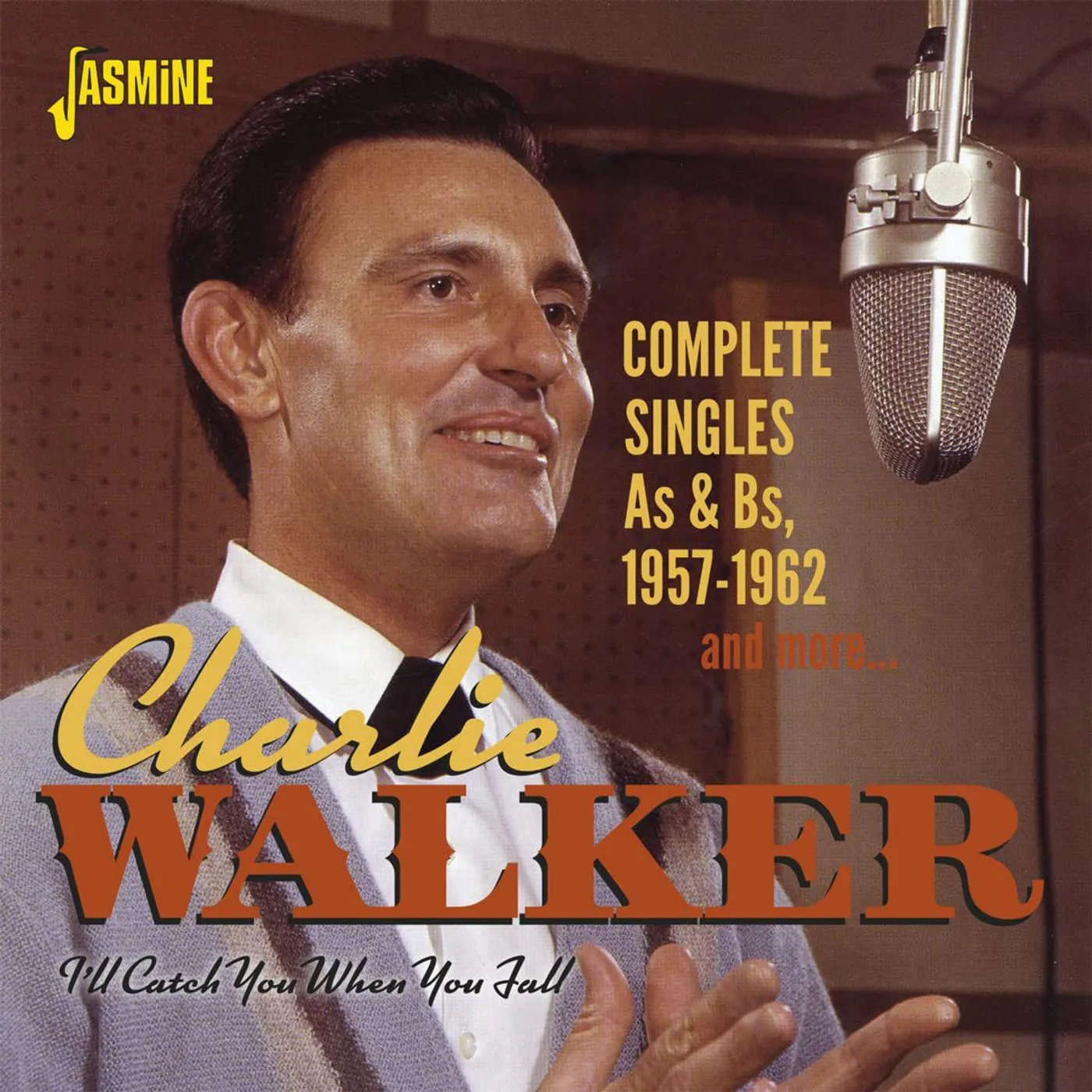 Charlie Walker I'LL CATCH YOU WHEN YOU FALL: COMPLETE SINGLES CD