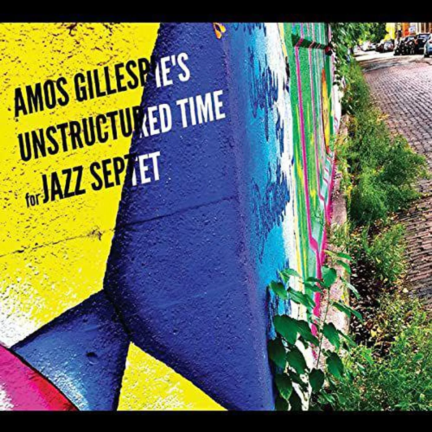 Amos Gillespie Unstructured Time Cd