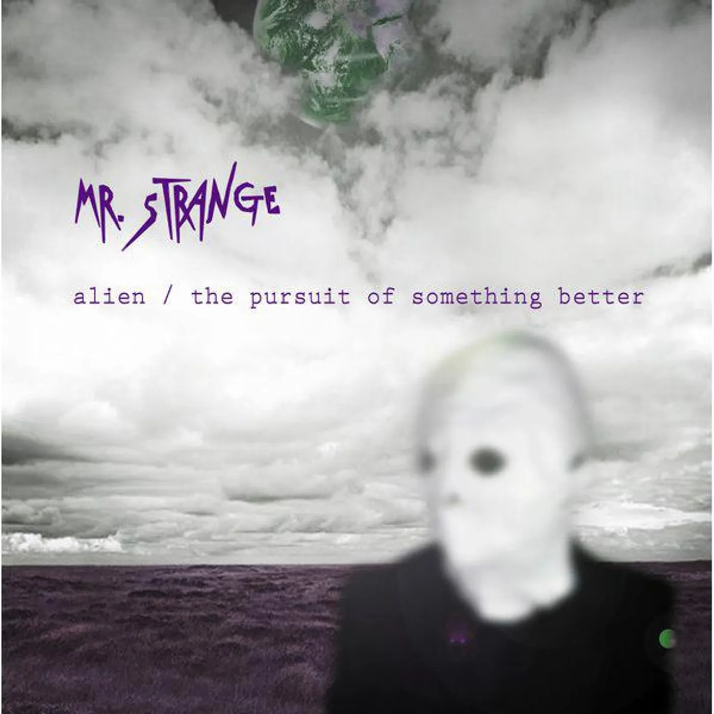 Mr. Strange Alien / The Pursuit Of Something Better Vinyl Record