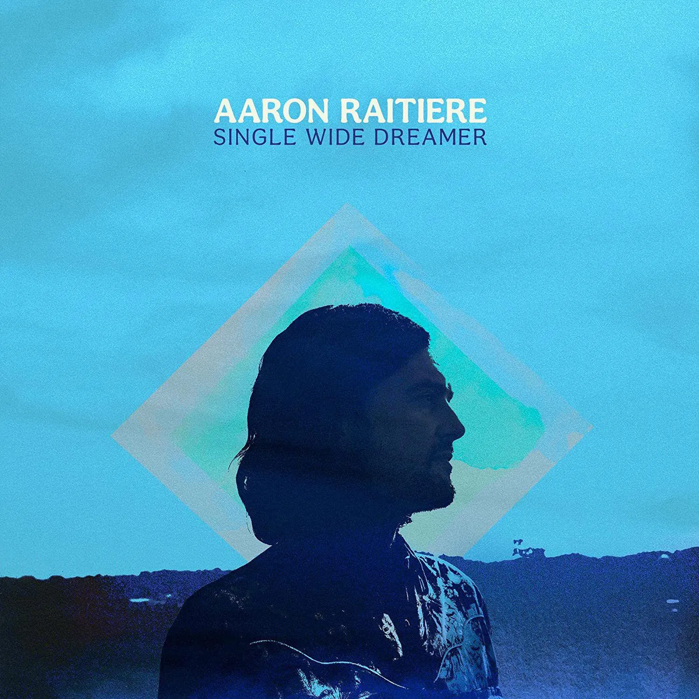 Aaron Raitiere Single Wide Dreamer Vinyl Record