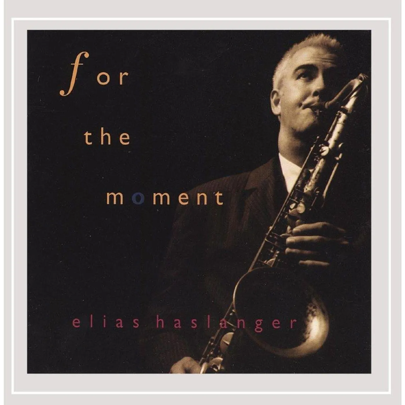 Elias Haslanger FOR THE MOMENT CD