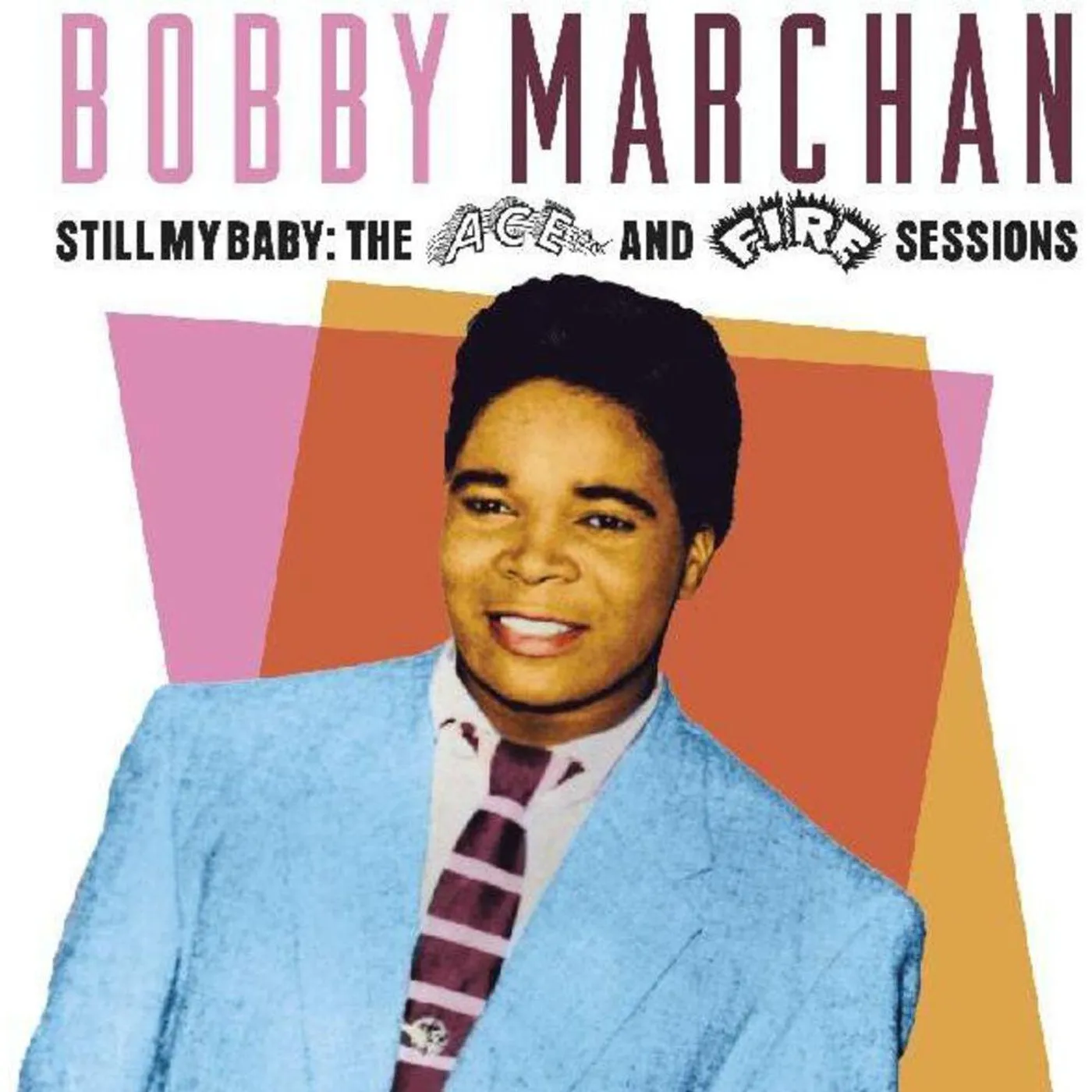 Bobby Marchan Still My Baby: the Ace & Fire Sessions CD