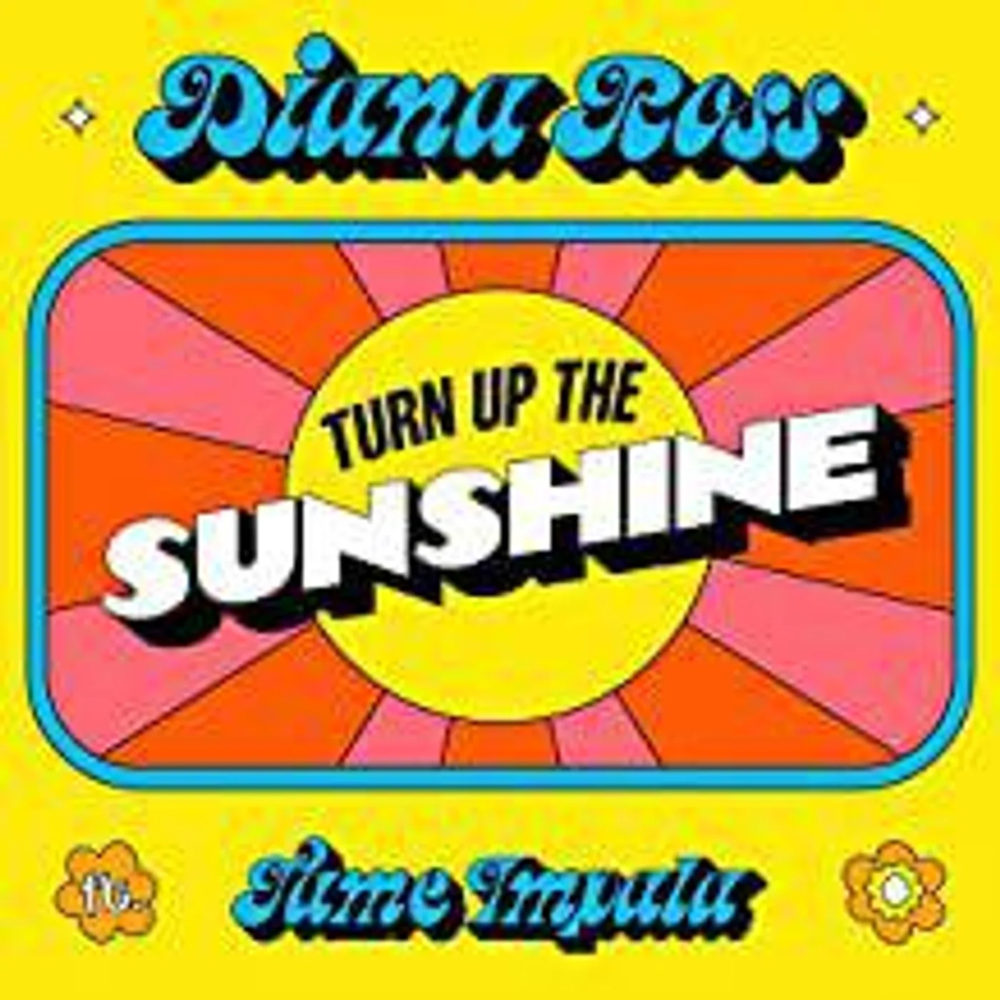 Diana Ross / Tame Impala Turn Up The Sunshine vinyl record