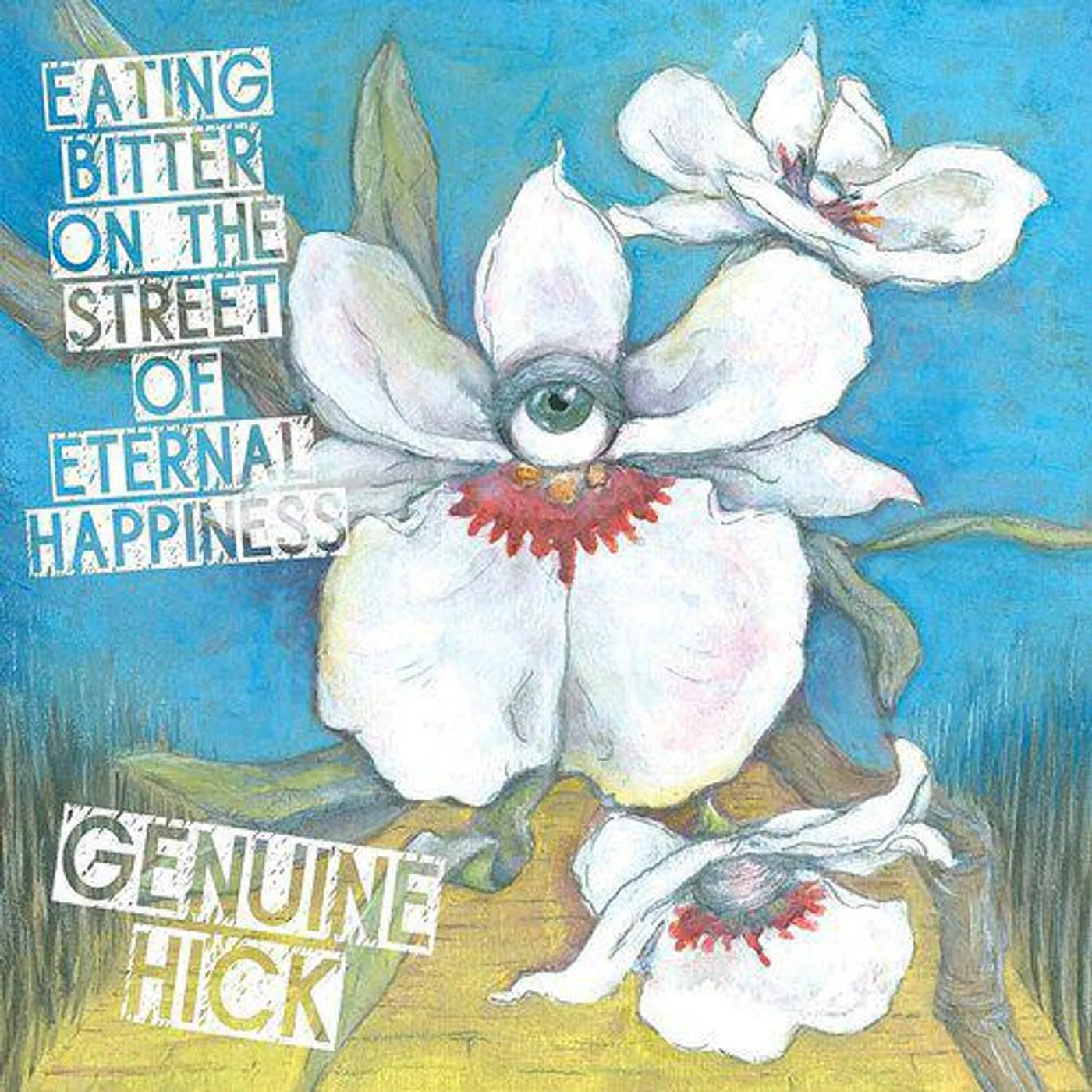 Genuine Hick Eating Bitter on the Street of Eternal Happiness CD