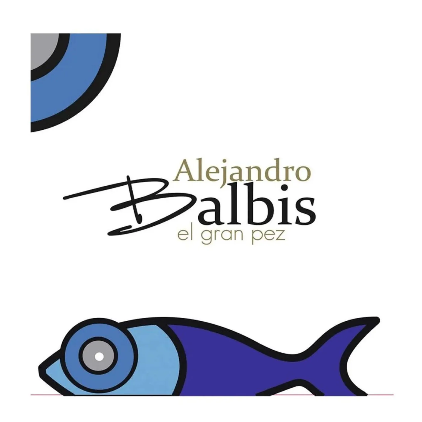 Alejandro Balbis EL GRAN PEZ Vinyl Record