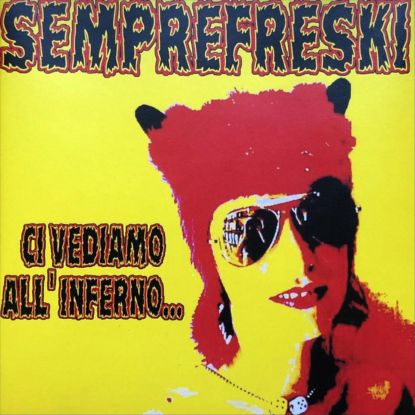 Semprefreski Ci Vediamo All'inferno Vinyl Record