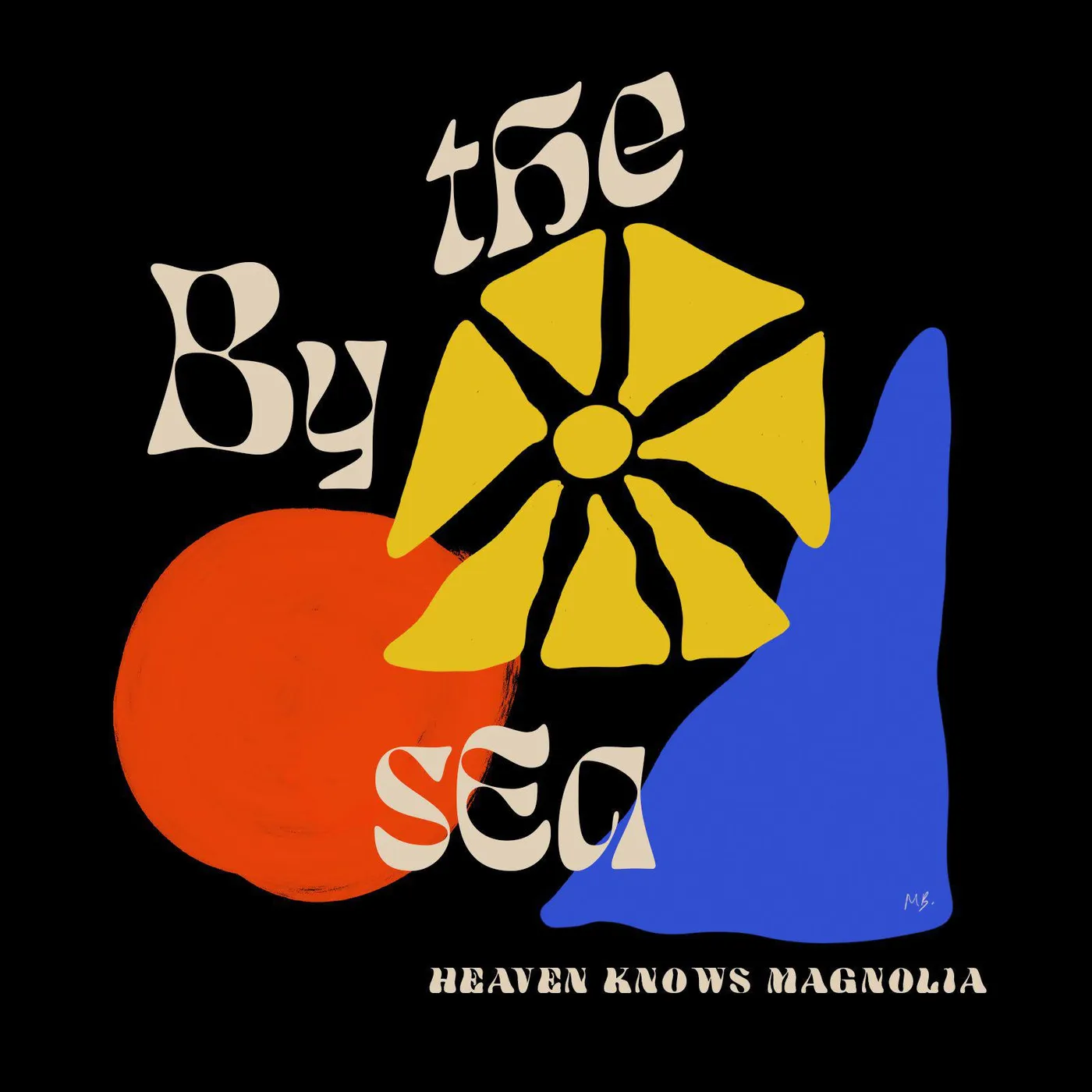By The Sea HEAVEN KNOWS MAGNOLIA Vinyl Record