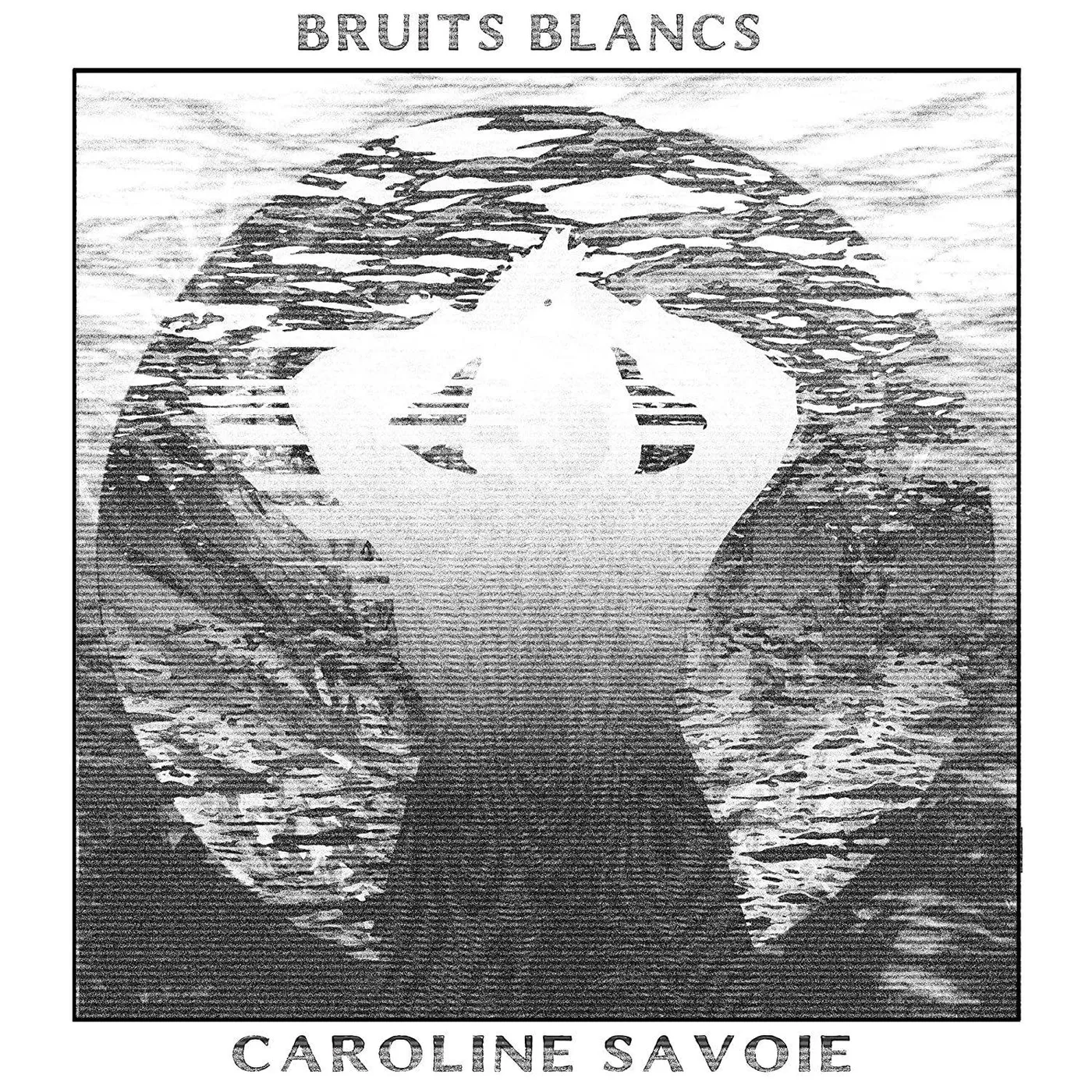 Caroline Savoie Bruits Blancs CD