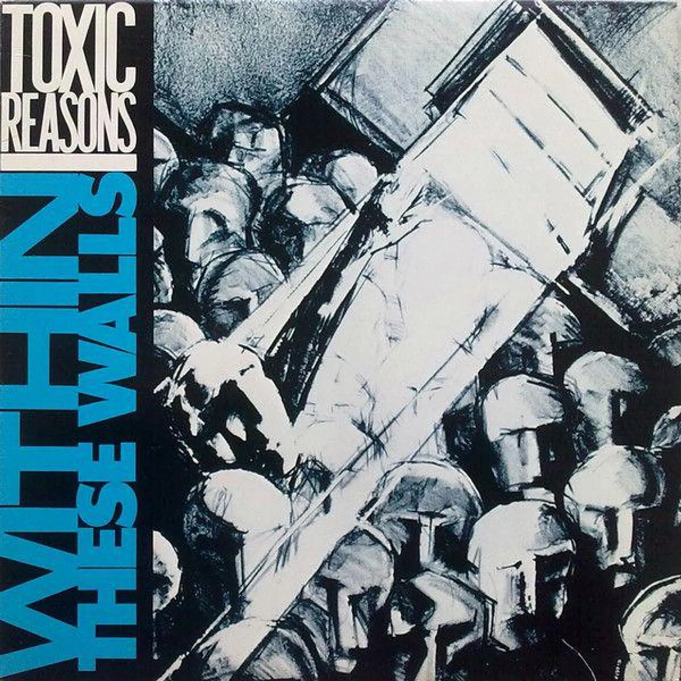 Toxic Reasons Within These Walls CD